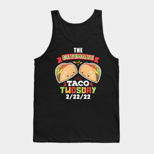 The Ultimate Taco Twosday Kawaii 2/22/22 Tank Top